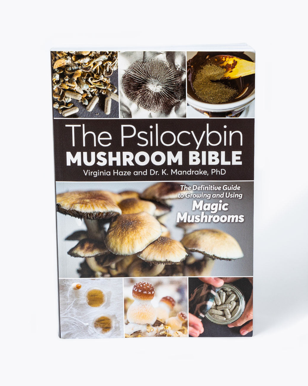 Front cover of The Psilocybin Mushroom Bible book.